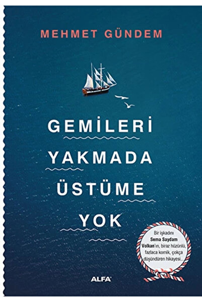 Alfa Yayınları Gemileri Yakmada Üstüme Yok