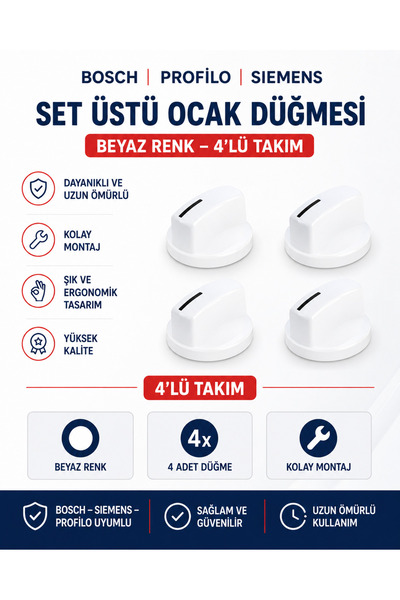 ÖZ BEYAZ EŞYA BOSCH - PROFİLO - SIEMENS UYUMLU SET ÜSTÜ OCAK DÜĞMESİ 4’LÜ TAK...
