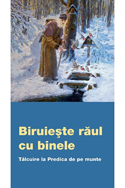 EDITURA DE SUFLET Învinge răul cu bine - Comentariu la Predica de pe Munte, -