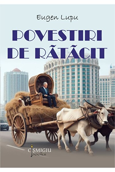 CISMIGIU BOOKS Povestiri de ratacit - Eugen Lupu
