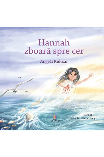 Editura Creator Hannah zboara spre cer - Angela Kulcsar
