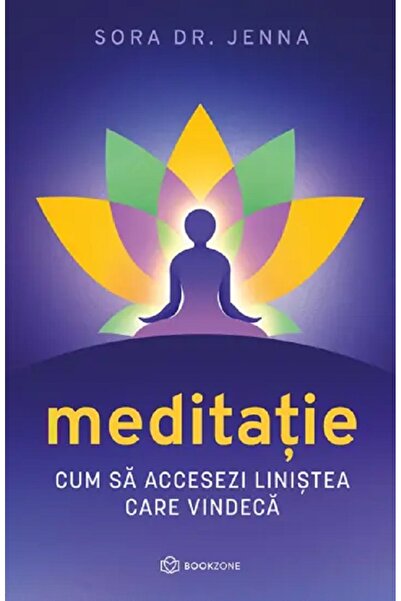 Bookzone Meditatie. Cum sa accesezi linistea care vindeca - Sora Dr. Jenna