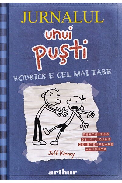Grupul Editorial Art Jurnalul unui pusti Vol.2: Rodrick e cel mai tare - Jeff...