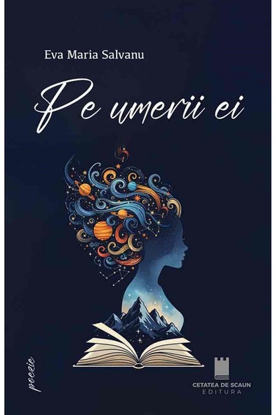 CETATEA DE SCAUN Pe umerii ei - Eva Maria Salvanu