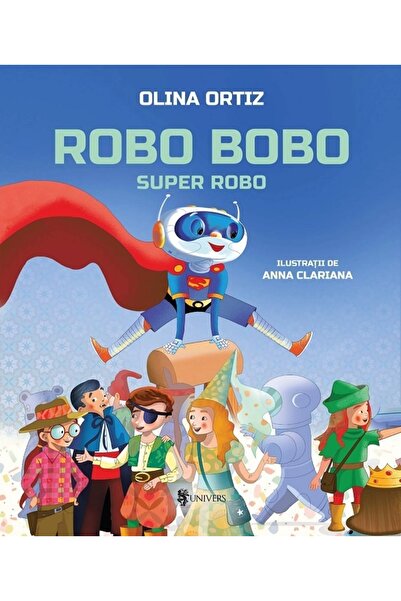 UNIVERS Robo Bobo, Super Robo - Olina Ortiz