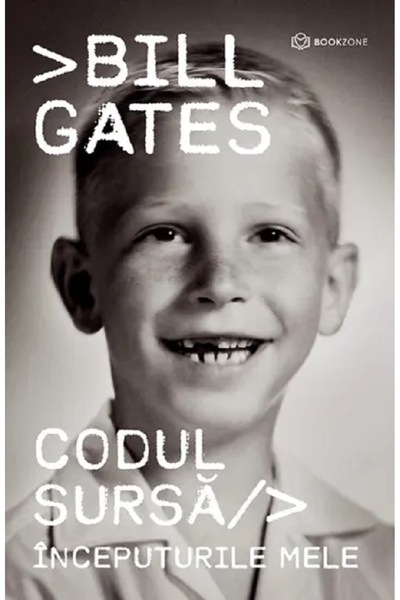 Bookzone Codul sursa. Inceputurile mele - Bill Gates