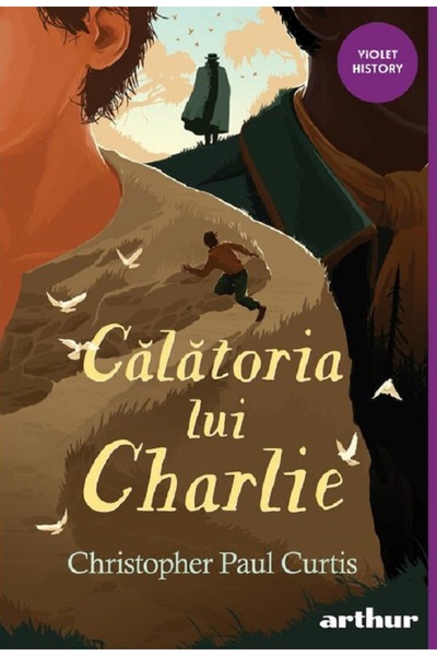 Grupul Editorial Art Calatoria lui Charlie - Christopher Paul Curtis