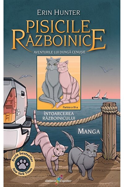 All Aventurile lui Dunga Cenusie: Intoarcerea Razboinicului. Seria Pisicile R...