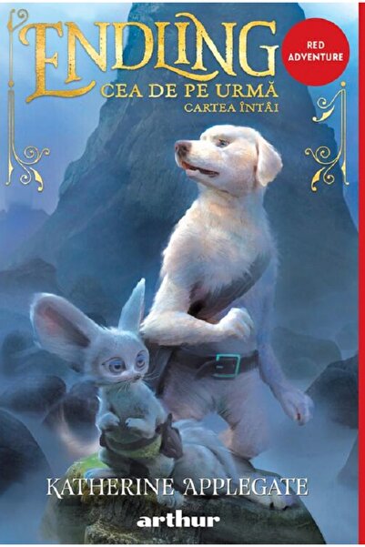Grupul Editorial Art Ending. Cea de pe urma - Katherine Applegate