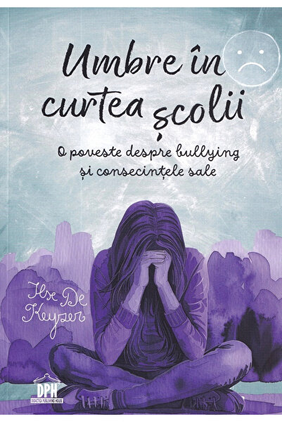 Editura DPH Shadows in the Schoolyard , Ilse De Keyzer - DPH Publishing House