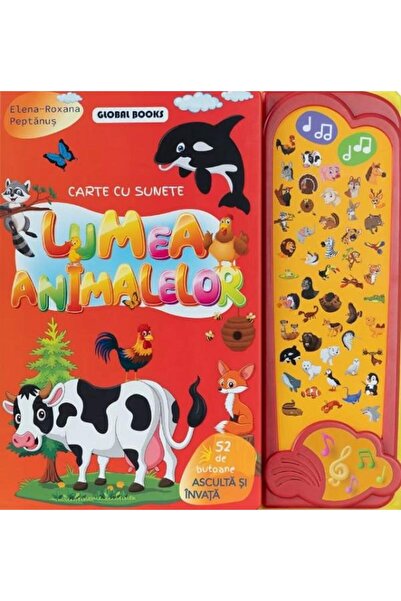GLOBAL BOOKS Lumea animalelor. Carte cu sunete: 52 de butoane - Elena-Roxana ...