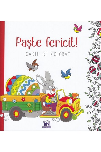 Editura DPH Paște fericit! Carte de colorat, Editura DPH