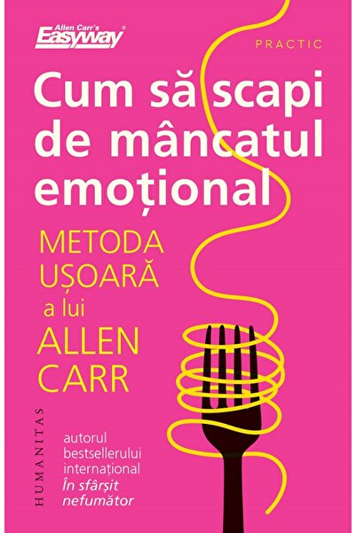 Humanitas Cum sa scapi de mancatul emotional - Allen Carr