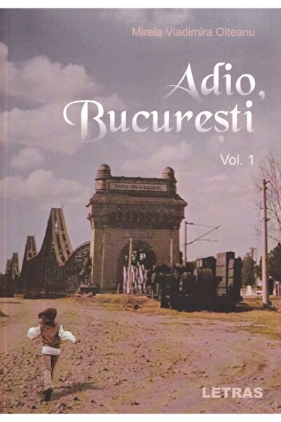 Letras Adio, Bucuresti Vol.1 - Mirela Vladimira Olteanu