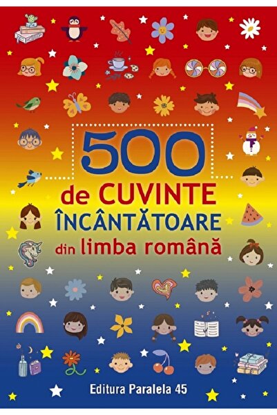 Paralela 45 500 de cuvinte incantatoare din limba romana