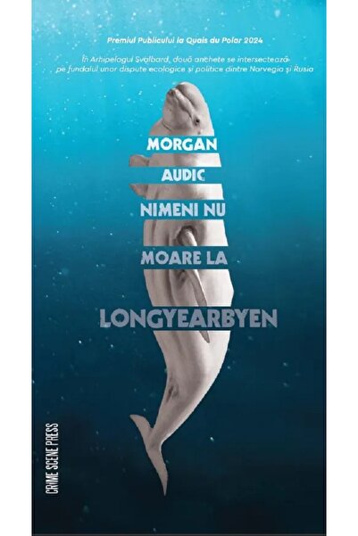 Crime Scene Press Nimeni nu moare la Longyearbyen - Morgan Audic