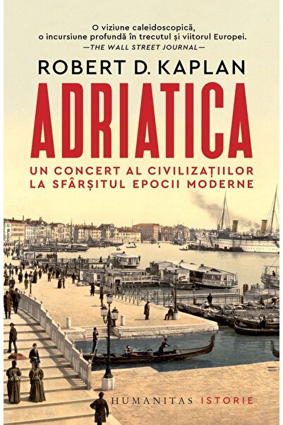 Humanitas Adriatica. Un concert al civilizatiilor la sfarsitul epocii moderne...