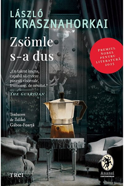 Trei Zsomle s-a dus - Laszlo Krasznahorkai