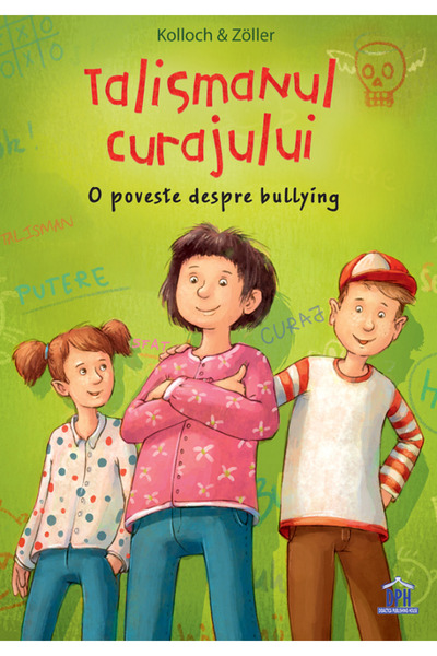 Didactica Publishing House Talismanul curajului. O poveste despre bullying - ...