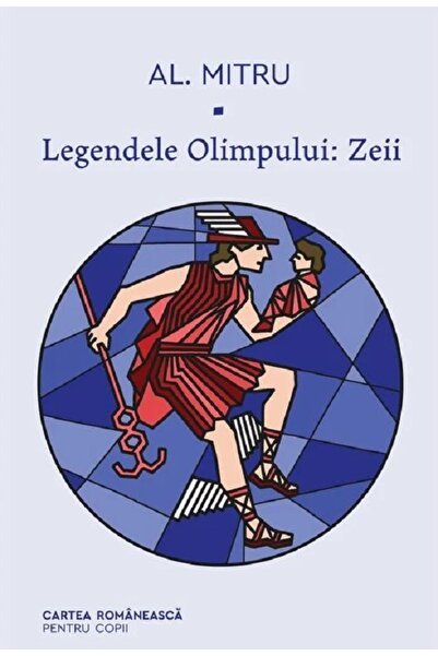 Cartea Romaneasca Legendele Olimpului Vol.1: Zeii - Alexandru Mitru