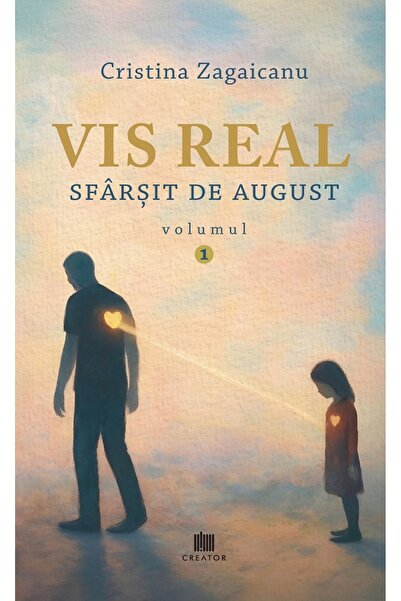 Editura Creator Vis real Vol.1: Sfarsit de august - Cristina Zagaicanu