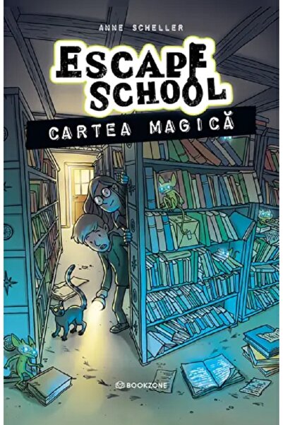 Bookzone Cartea magica. Seria Escape School Vol.1 - Anne Scheller