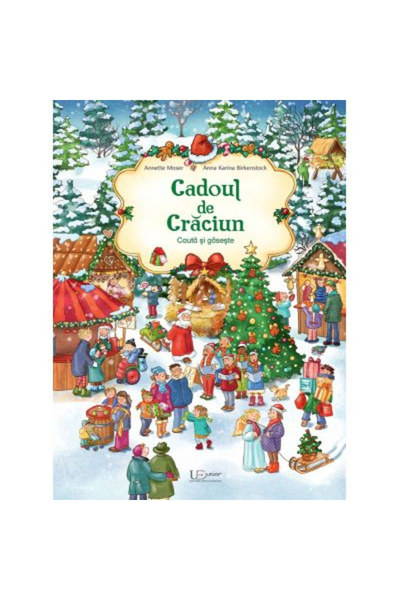 Editura Univers Enciclopedic Find and Seek. The Christmas Gift, Annette Moser...