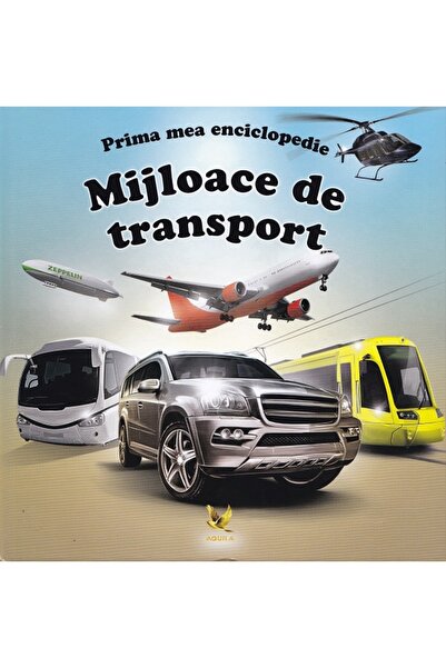 Aquila Prima mea enciclopedie: Mijloace de transport