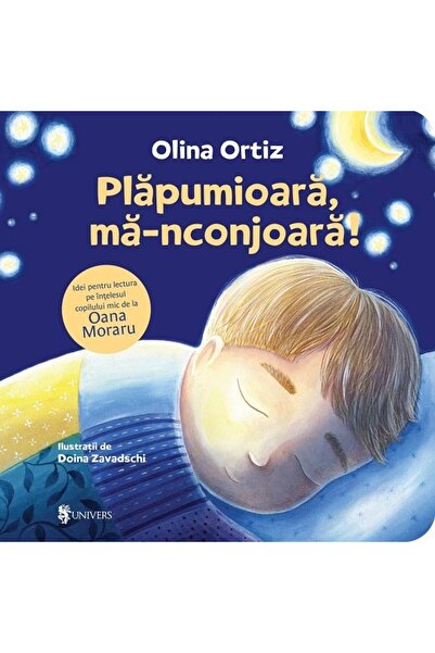 UNIVERS Plapumioara, ma-nconjoara! - Olina Ortiz