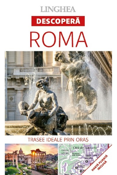 Linghea Descopera: Roma. Trasee ideale prin oras