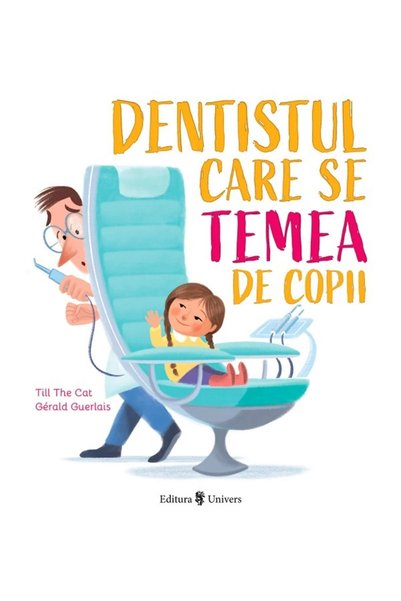 UNIVERS Dentistul care se temea de copii - Till The Cat