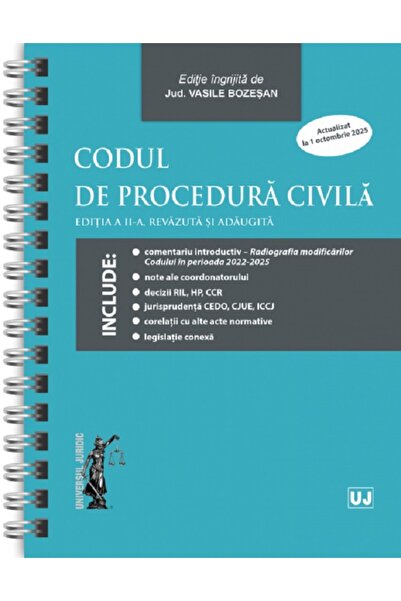 Universul Juridic Codul de procedura civila Act.1 Octombrie 2025 Ed. Spiralat...