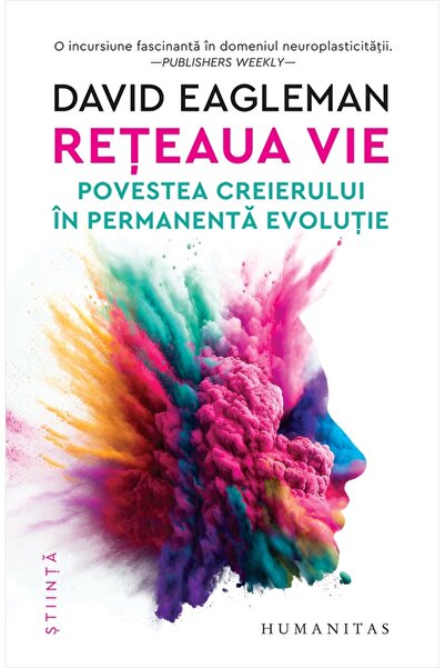 Humanitas Reteaua vie. Povestea creierului in permanenta evolutie - David Eag...