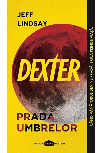 Paladin Dexter. Prada umbrelor - Jeff Lindsay