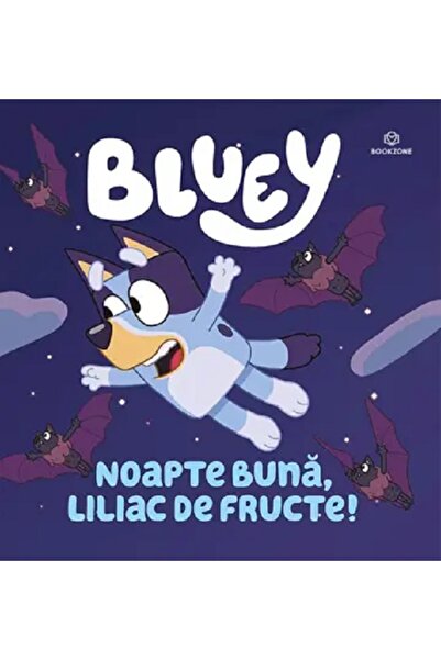Bookzone Bluey. Noapte buna, liliac de fructe!