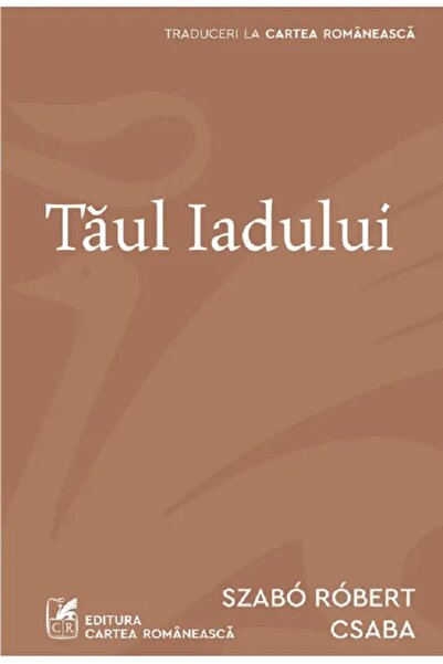 Cartea Romaneasca Taul Iadului - Robert Csaba Szabo