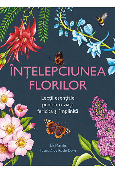 LAMBODAR Intelepciunea florilor. Lectii esentiale pentru o viata fericita si ...