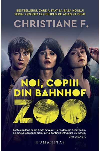 Humanitas Noi, copiii din Bahnhof Zoo - Christiane F.