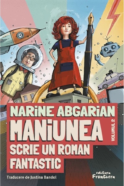 Frontiera Maniunea scrie un roman fantastic. Seria Maniunea Vol.2 - Narine Ab...