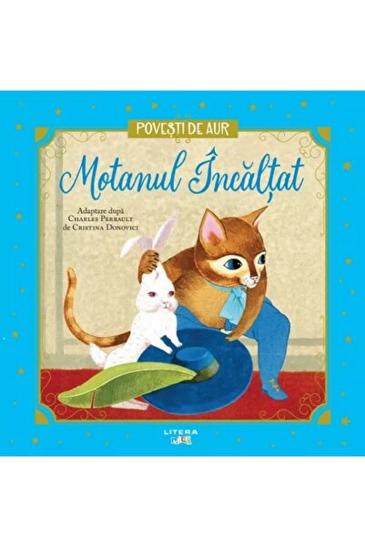 Litera Motanul Incaltat. Povesti de aur - Charles Perrault