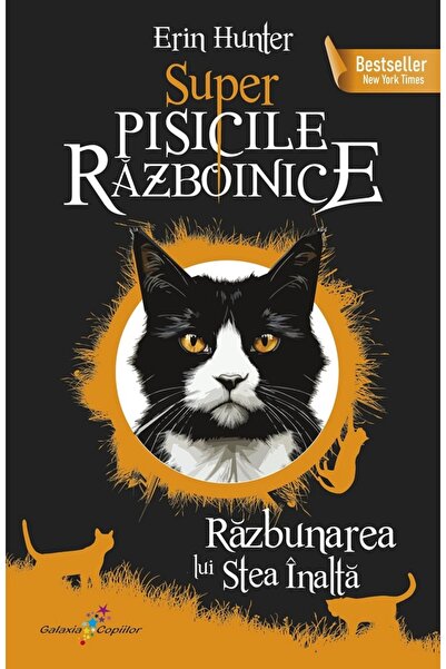 All Super Pisicile Razboinice Vol.5: Razbunarea lui Stea Inalta - Erin Hunter