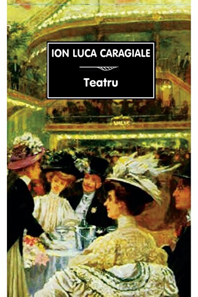 Tana Teatru - Ion Luca Caragiale