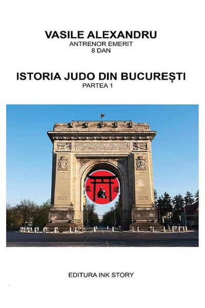 Ink Story Istoria judo din Bucuresti. Partea 1 - Vasile Alexandru