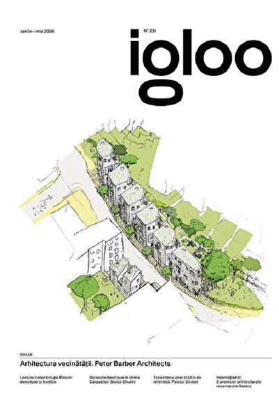 IGLOO 231. Aprilie-mai 2026. Arhitectura vecinatatii. Peter Barber Architects