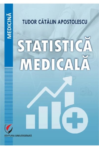 Universitara Statistica medicala - Tudor Catalin Apostolescu