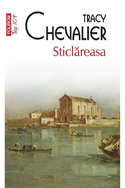Polirom Sticlareasa - Tracy Chevalier