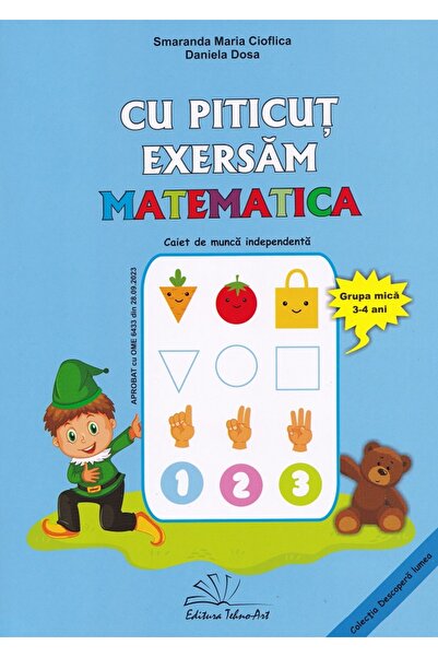 TEHNO-ART Cu Piticut exersam matematica 3-4 ani - Smaranda Maria Cioflica, Da...