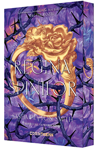 Corint Regina spinilor. Seria Pactul Rozei Vol.2 - Sasha Peyton Smith