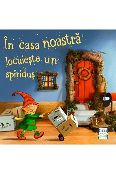 CASA In noastra locuieste un spiridus - Kerstin M. Schuld