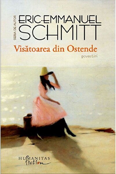 Humanitas Visatoarea din Ostende - Eric-Emmanuel Schmitt